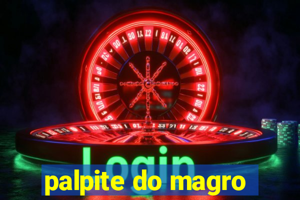 palpite do magro